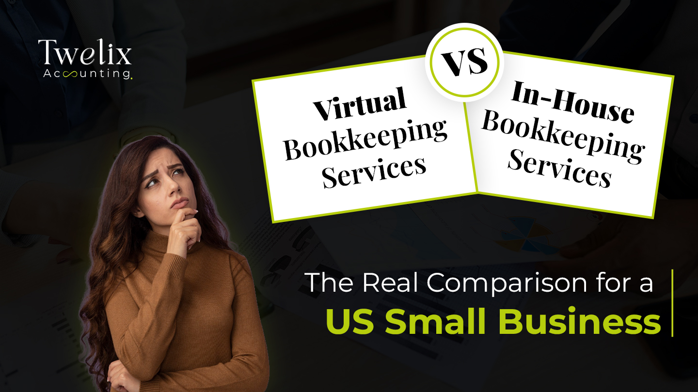 Virtual Bookkeeping Services vs In-House: The Real Comparison for a US Small Business
